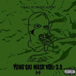 Yung Ski Mask Vol. 3.5 (Deluxe) [Explicit]