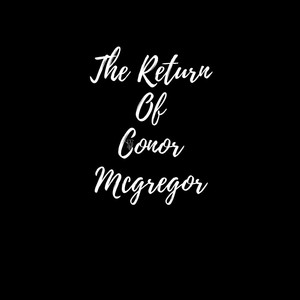 The Return of Conor McGregor (Explicit)