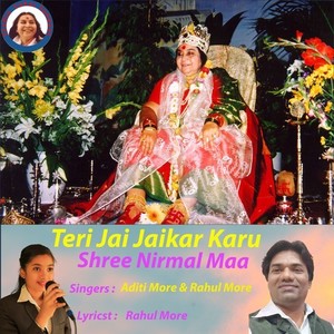 Teri Jai Jaikar Karu Shree Nirmal Maa