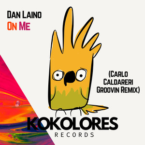 On Me (Carlo Caldareri Groovin Remix)