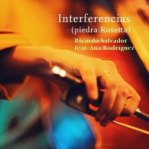 Interferencias (piedra Rosetta) (feat. Ana Rodriguez)