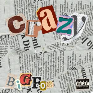 Crazy (Explicit)