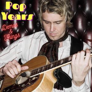 Pop Years (Demos & Things)