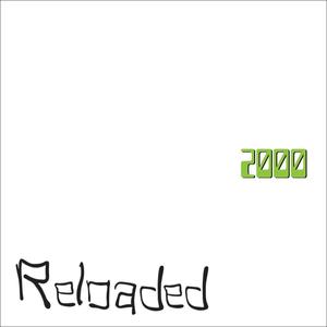 RELOADED 2000 (Explicit)