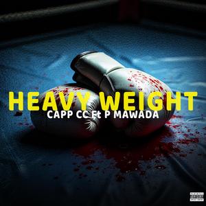 Heavyweight (feat. P mawada (zero bandits) (Explicit)