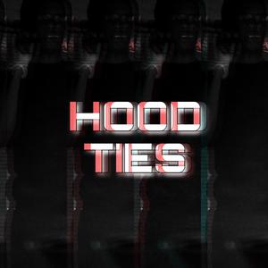 Hood Ties (Explicit)