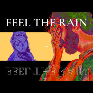 Feel The Rain