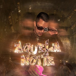 Aquela Noite (Explicit)