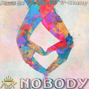 Nobody (feat. Almighty Sid & Y-Kaay)