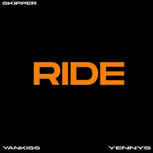 Ride (feat. Yankiss & YennyS) [Explicit]