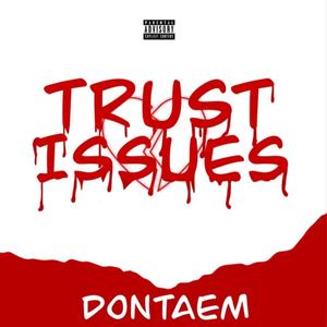 Trust Issues (Explicit)