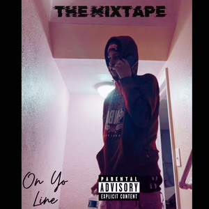 On Yo Line (The Mixtape) [Explicit]