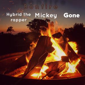 Bonfire (feat. Mickey & Gone)