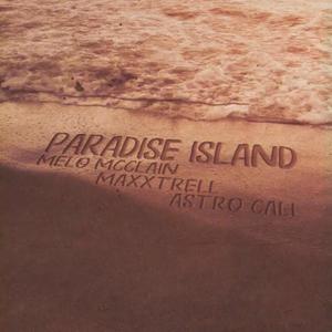 Paradise Island (feat. Astro Cali) [Explicit]