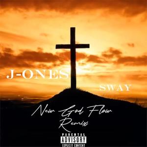 New God Flow (feat. J-Ones & Sway) [Explicit]