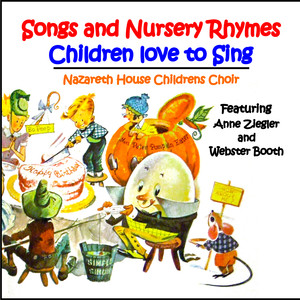 Songs and Nursery Rhymes Children Love to Sing