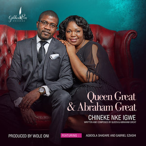 Chineke n'ke Igwe (feat. Agboola Shadare & Gabriel Eziachi)