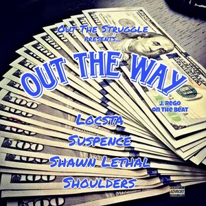 Out the Way (Explicit)