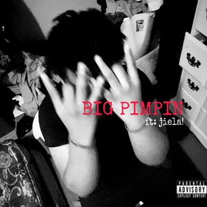 big pimpin' freestyle (feat. jielaxo) [Explicit]