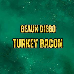 Turkey Bacon (Explicit)