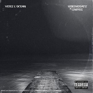 KRISHBEATZ VERS L'OCEAN (feat. SNDRS) [Explicit]