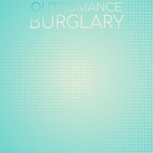 Outromance Burglary