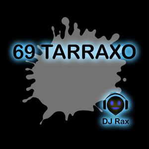 69 Tarraxo (Explicit)