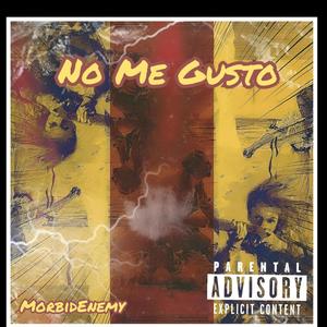 No Me Gusto (Explicit)