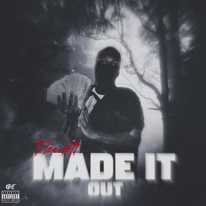 Made It Out (Explicit)