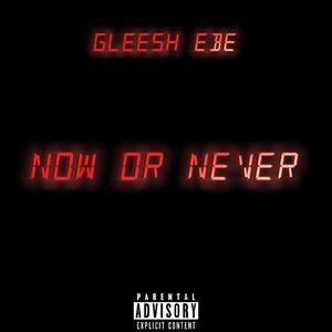 Now Or Never (Explicit)