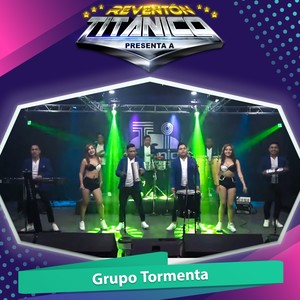 Reventón Titánico Presenta a Grupo Tormenta