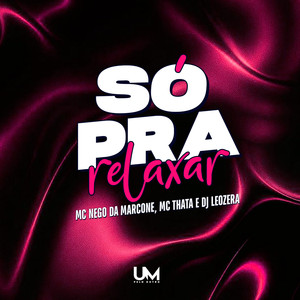 SO PRA RELAXAR (Explicit)