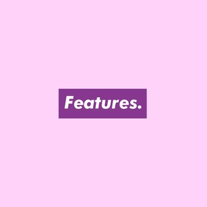 Features. (Explicit)