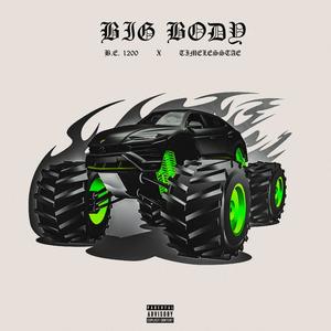 BiG BoDY (feat. deuceblocc B.E) [Explicit]