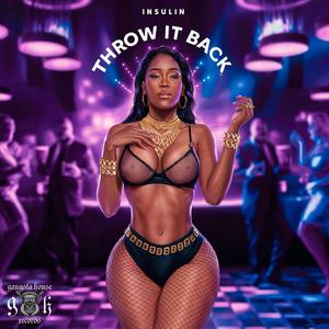 Throw It Back (Explicit)