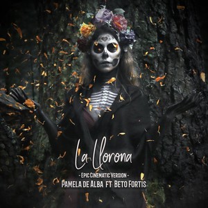 La Llorona (Epic Cinematic Version) [feat. Beto Fortis]