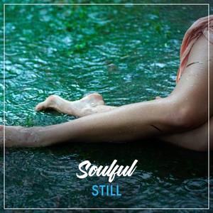 #Soulful Still
