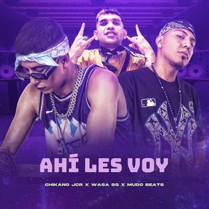 Ahí Les Voy (Explicit)