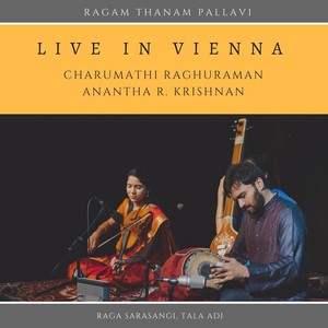 Ragam Thanam Pallavi, Raga Sarasangi  [feat. Anantha R. Krishnan] (Live)