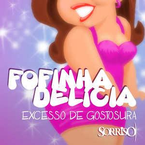 Fofinha Delícia (Excesso de Gostosura) - Single