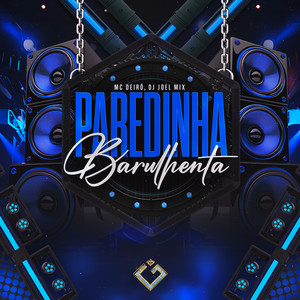 Paredinha Barulhenta (Explicit)