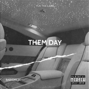 THEM DAYS (Explicit)