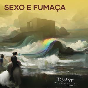 SEXO E FUMAÇA (Explicit)