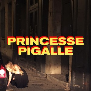 PRINCESSE PIGALLE (Explicit)