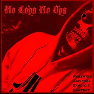 No Cops No Ops (feat. TheNoLifeKing) (Explicit)