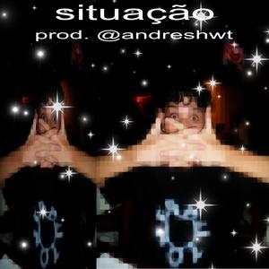 situação (feat. $AndreShawt) (Explicit)
