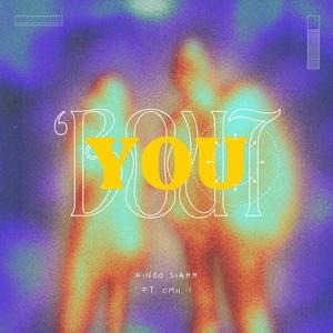 'Bout You (feat. Omii) [Explicit]