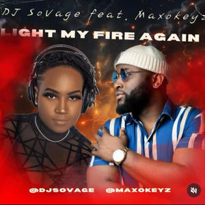 Light My Fire Again Konpa (feat. Maxokeyz)