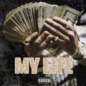 My Life (Explicit)