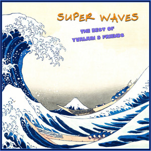 Super Waves The Best of Yvalain & Friends